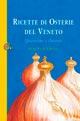 Ricette e osterie del Veneto